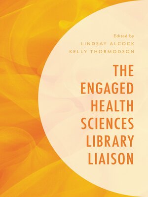 cover image of The Engaged Health Sciences Library Liaison